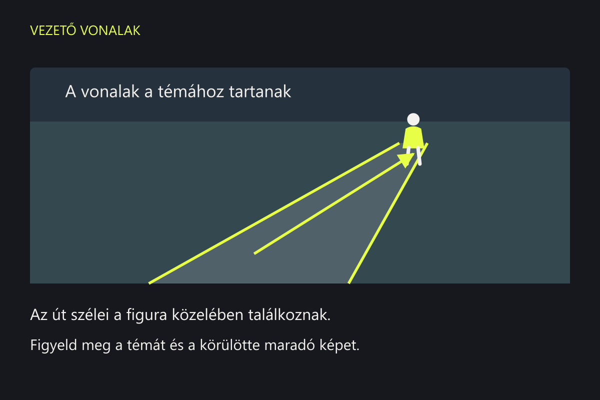 Két útvonal összehasonlítása: az első út szélei a távoli figurához tartanak, a második út balra vezet, a figurától távol.